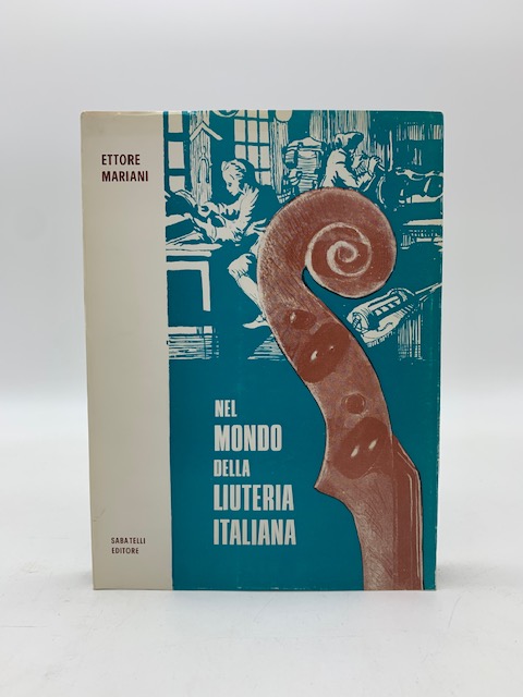 Nel mondo della liuteria italiana